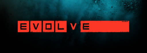 Evolve - «Разработчики под допросом». Новые подробности Evolve
